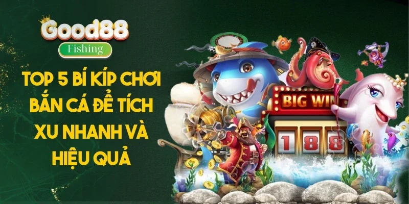 Bí kíp chơi bắn cá siêu đỉnh là áp dụng ngay mẹo bắn chuẩn, săn cá hiệu quả, tiết kiệm đạn mà vẫn gom được nhiều xu, giúp người chơi thắng lớn dễ dàng.