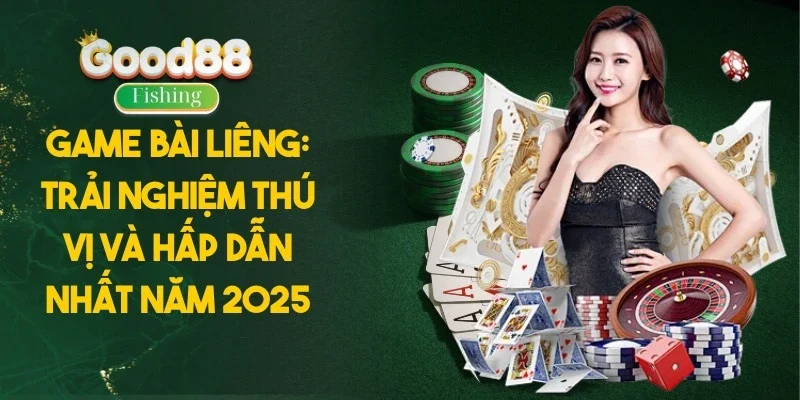 Game Bài Liêng: Trải Nghiệm Thú Vị Và Hấp Dẫn Nhất Năm 2025