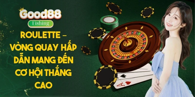 Roulette – Vòng Quay Hấp Dẫn Mang Đến Cơ Hội Thắng Cao